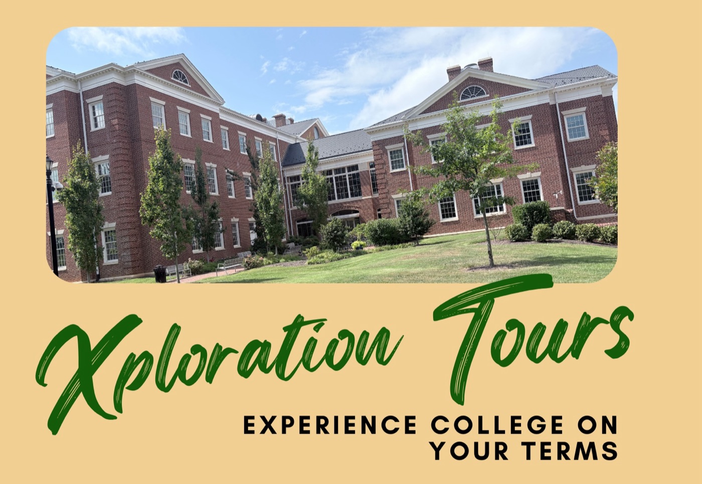 Xploration Tours: experience college on your terms.
